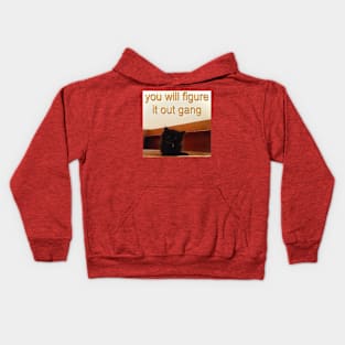 you will figure it out gang Kids Hoodie